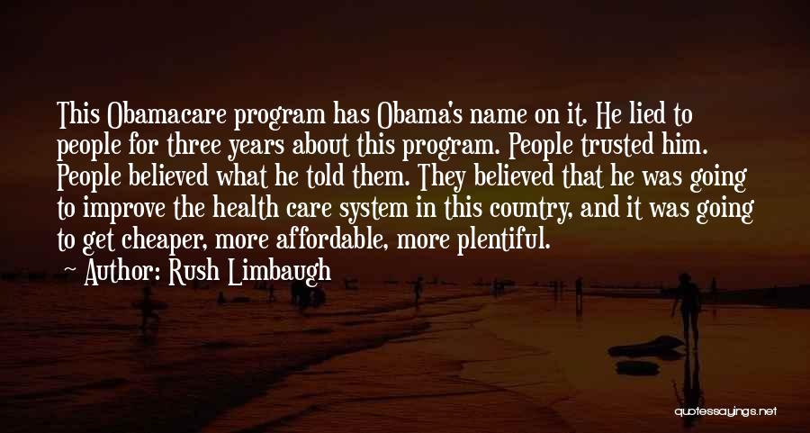 Obama Obamacare Quotes By Rush Limbaugh
