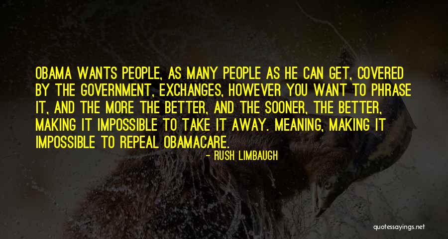 Obama Obamacare Quotes By Rush Limbaugh