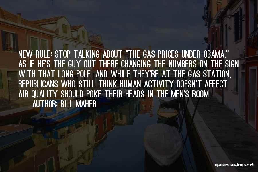 Obama On Gas Prices Quotes By Bill Maher