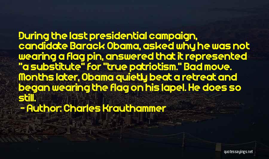 Obama Presidential Campaign Quotes By Charles Krauthammer