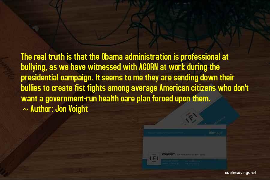 Obama Presidential Campaign Quotes By Jon Voight