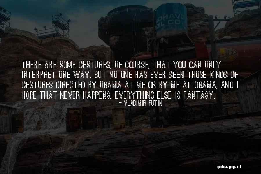 Obama Putin Quotes By Vladimir Putin Obama Putin Quotes By Vladimir Putin
