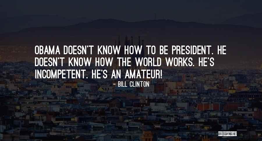 Obama Quotes By Bill Clinton Obama Quotes By Bill Clinton