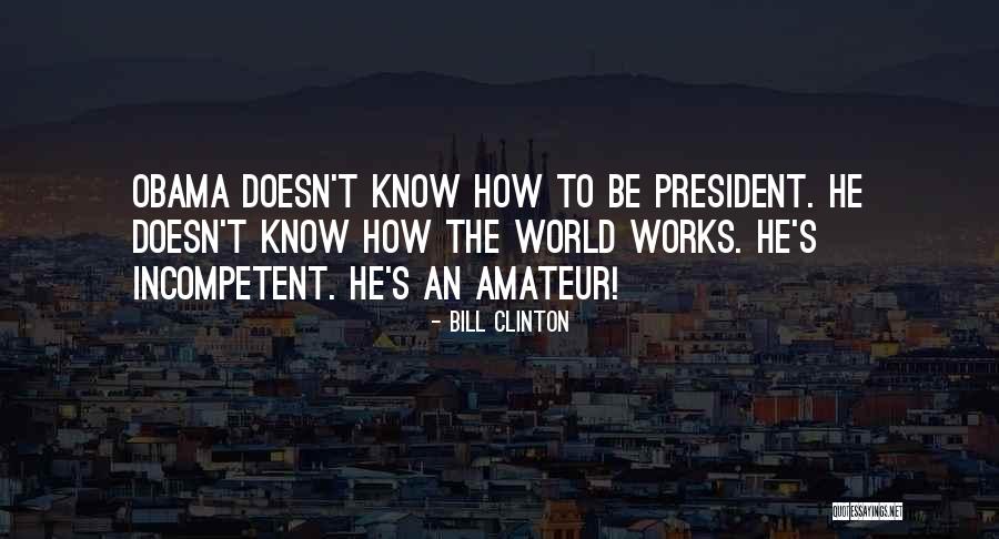 Obama Quotes By Bill Clinton