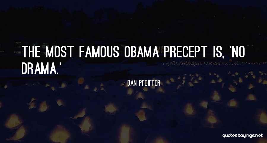 Obama Quotes By Dan Pfeiffer