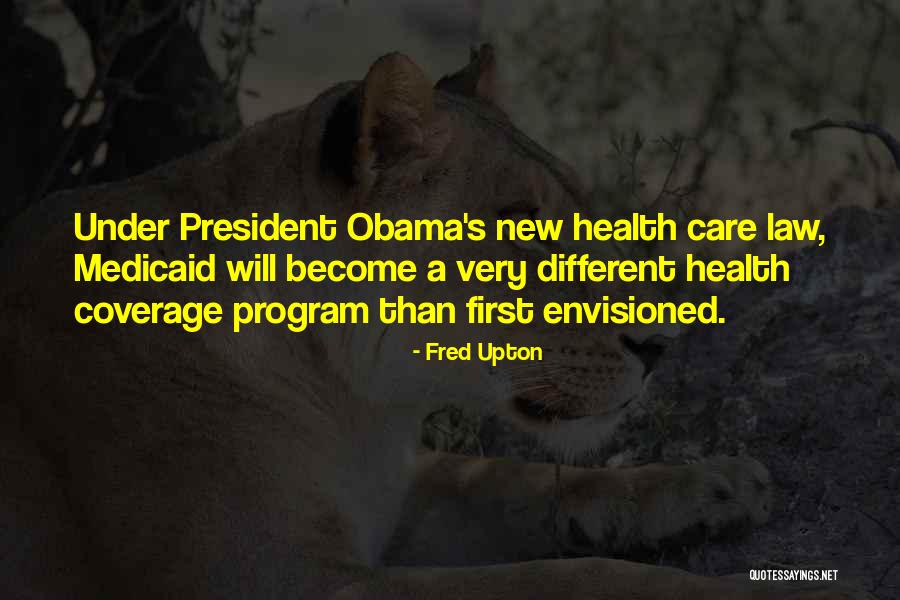 Obama Quotes By Fred Upton