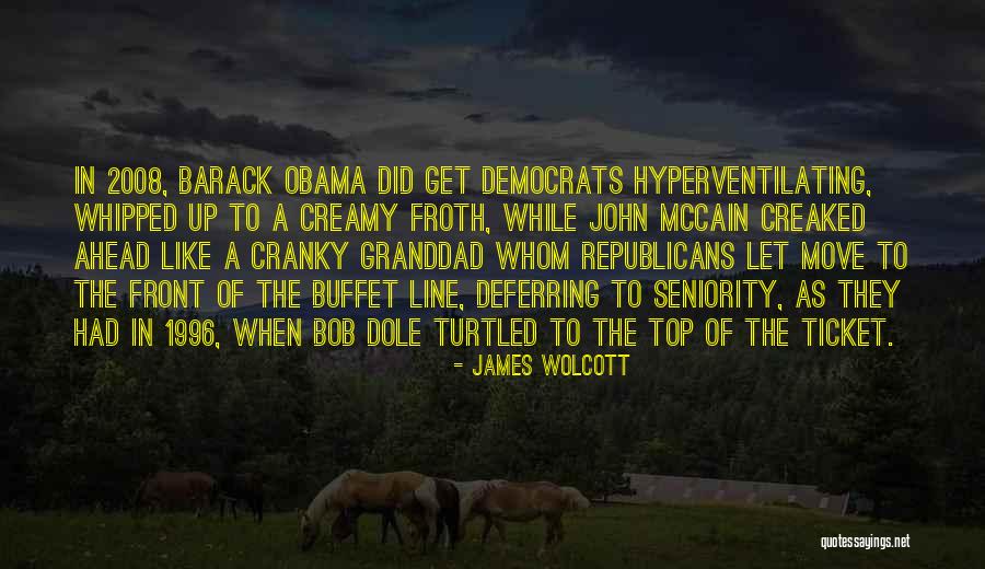 Obama Quotes By James Wolcott Obama Quotes By James Wolcott