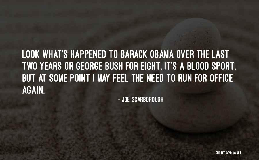 Obama Quotes By Joe Scarborough