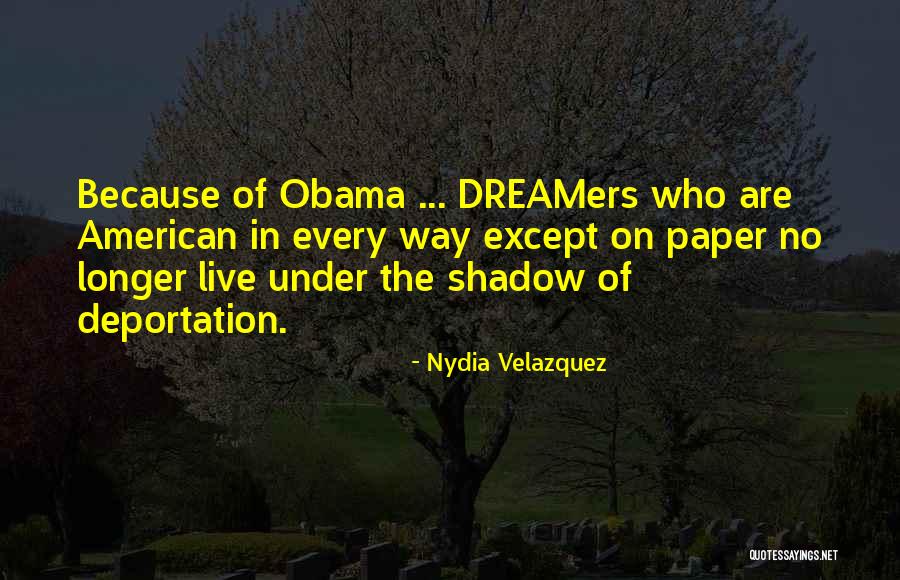 Obama Quotes By Nydia Velazquez