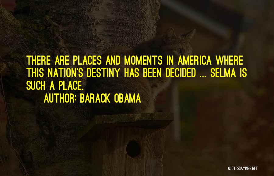 Obama Selma Quotes By Barack Obama