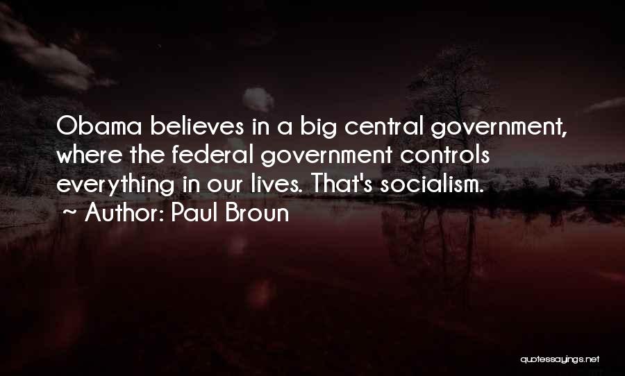 Obama Socialism Quotes By Paul Broun