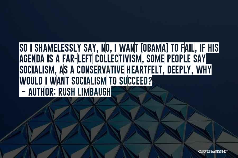 Obama Socialism Quotes By Rush Limbaugh