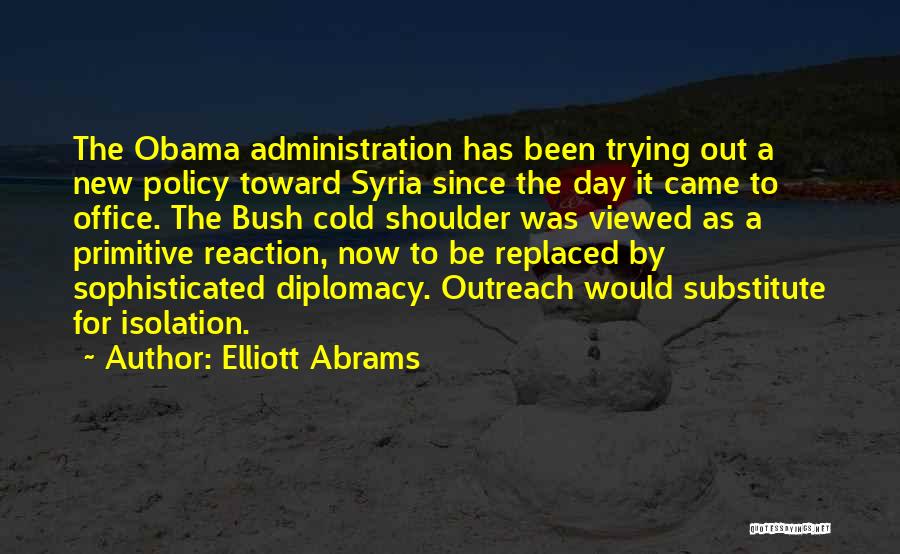 Obama Syria Quotes By Elliott Abrams