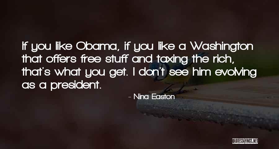 Obama Taxing The Rich Quotes By Nina Easton Obama Taxing The Rich Quotes By Nina Easton