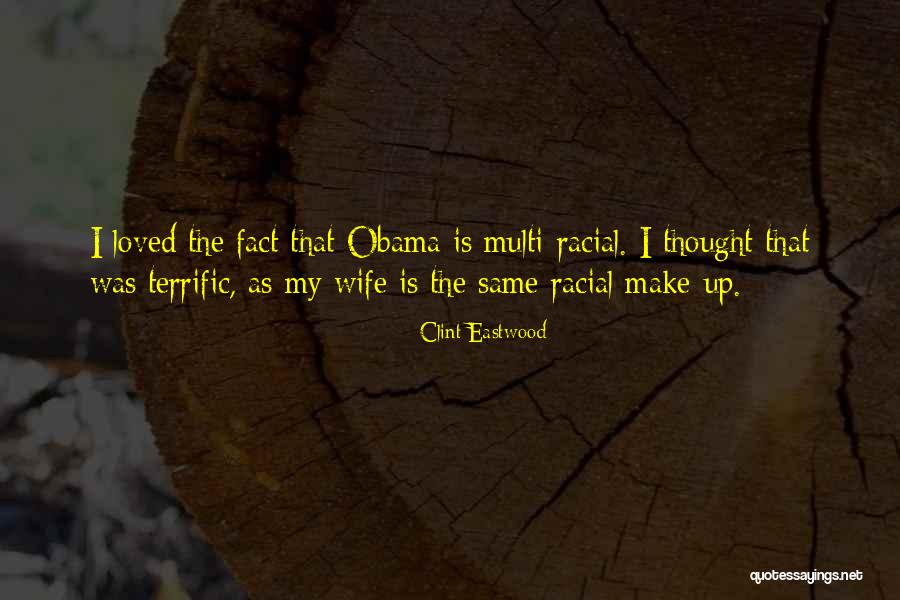 Obama Wife Quotes By Clint Eastwood Obama Wife Quotes By Clint Eastwood