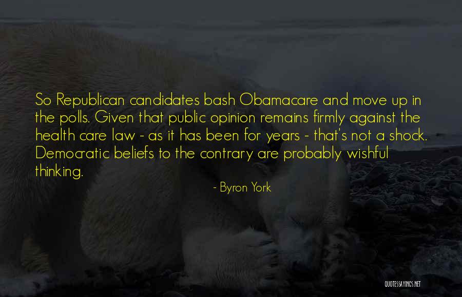 Obamacare Health Care Quotes By Byron York