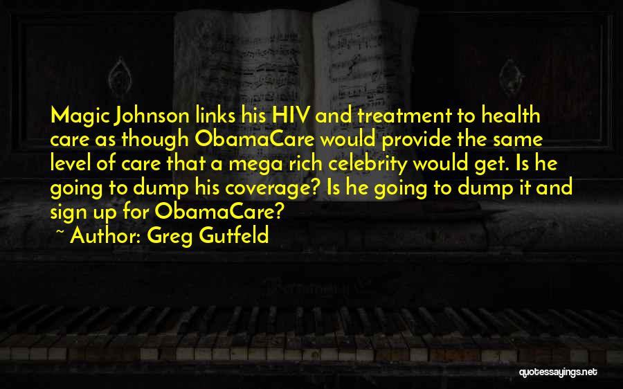 Obamacare Health Care Quotes By Greg Gutfeld