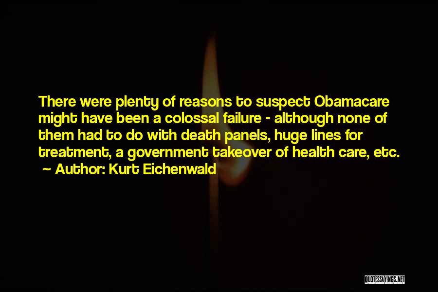 Obamacare Health Care Quotes By Kurt Eichenwald