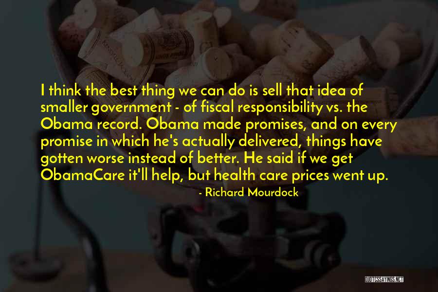 Obamacare Health Care Quotes By Richard Mourdock