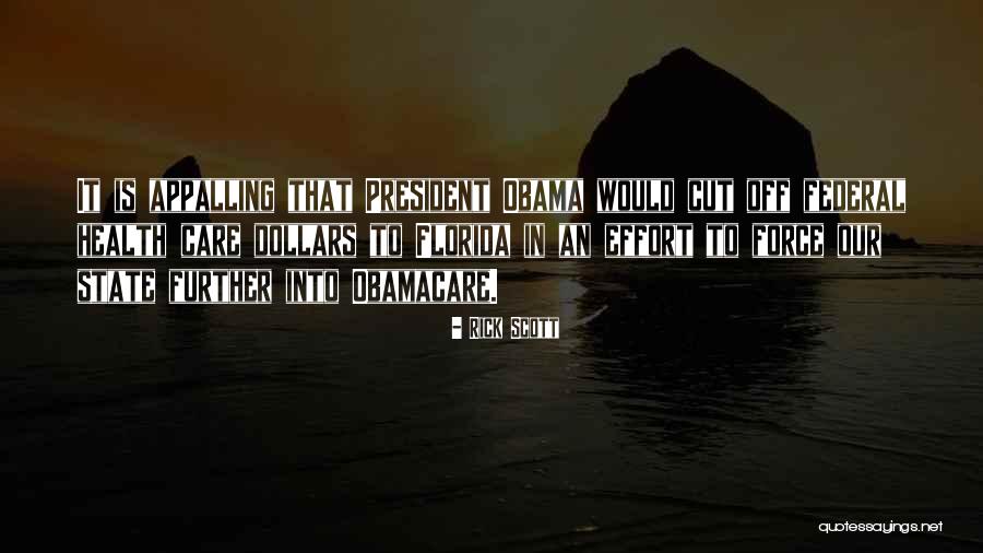 Obamacare Health Care Quotes By Rick Scott Obamacare Health Care Quotes By Rick Scott