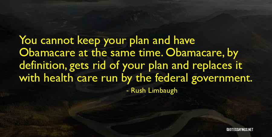 Obamacare Health Care Quotes By Rush Limbaugh