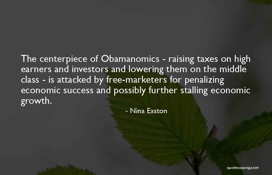 Obamanomics Quotes By Nina Easton Obamanomics Quotes By Nina Easton