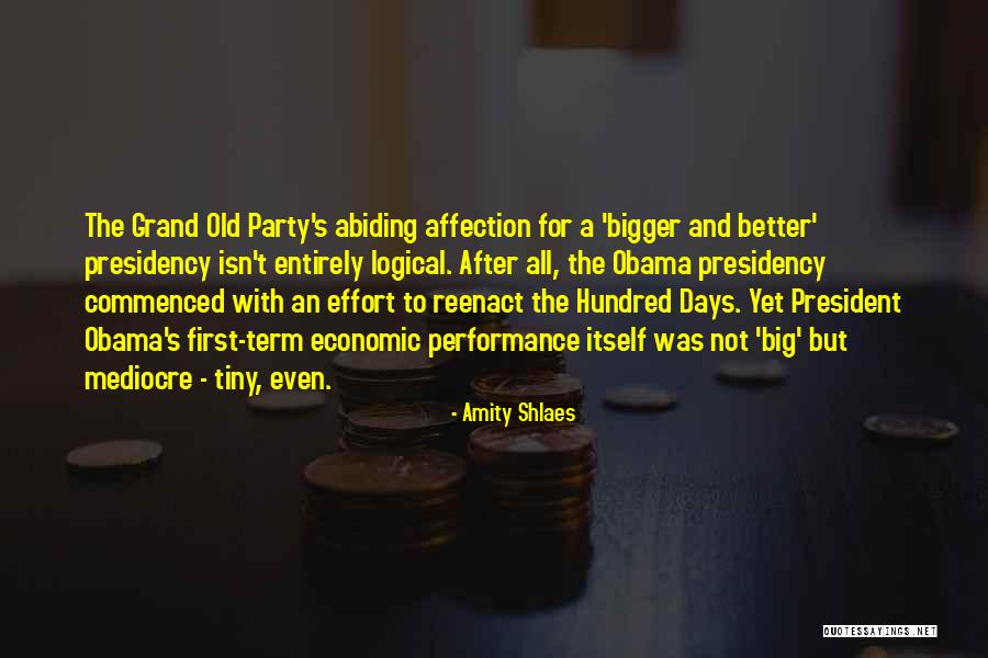 Obama's Presidency Quotes By Amity Shlaes Obama's Presidency Quotes By Amity Shlaes