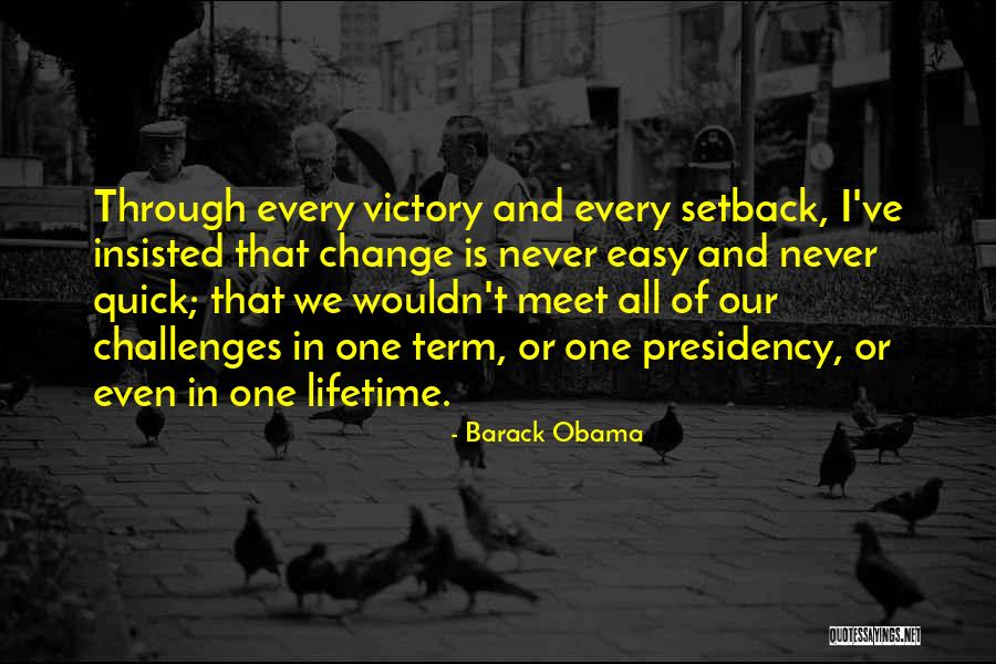 Obama's Presidency Quotes By Barack Obama