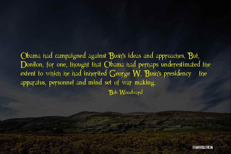 Obama's Presidency Quotes By Bob Woodward Obama's Presidency Quotes By Bob Woodward