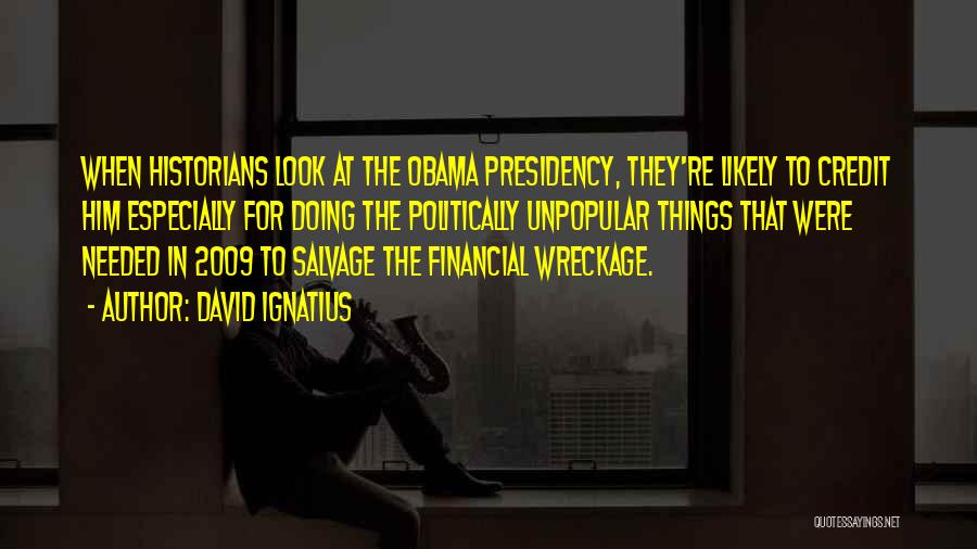 Obama's Presidency Quotes By David Ignatius