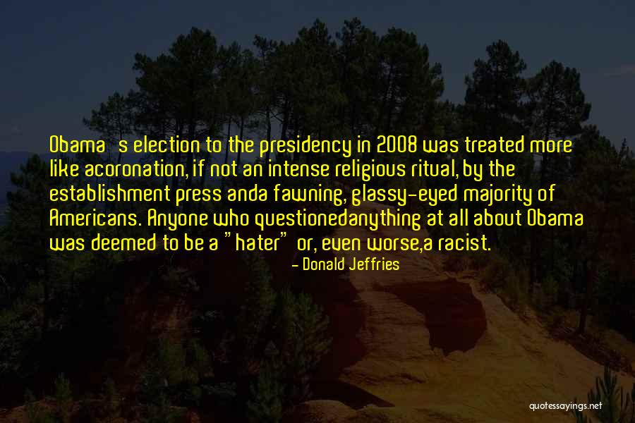 Obama's Presidency Quotes By Donald Jeffries