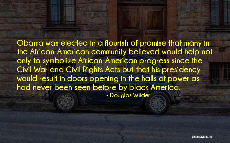 Obama's Presidency Quotes By Douglas Wilder Obama's Presidency Quotes By Douglas Wilder