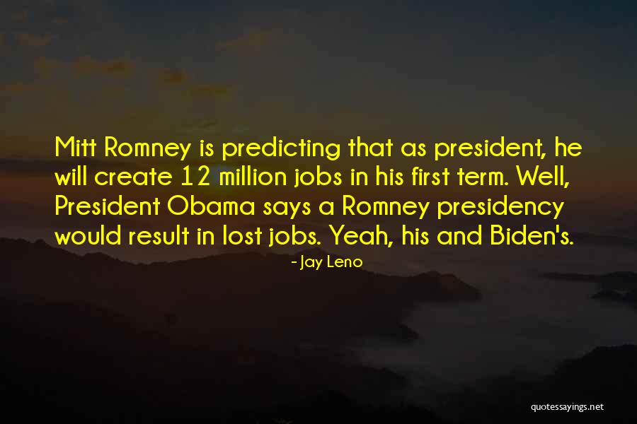Obama's Presidency Quotes By Jay Leno Obama's Presidency Quotes By Jay Leno