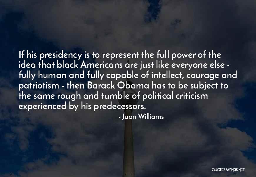 Obama's Presidency Quotes By Juan Williams