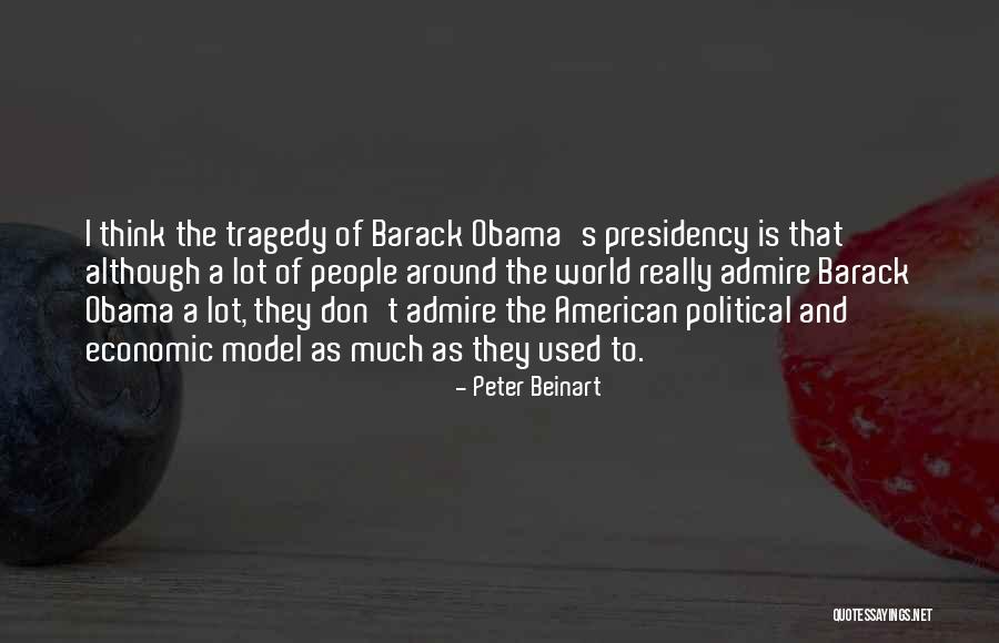 Obama's Presidency Quotes By Peter Beinart