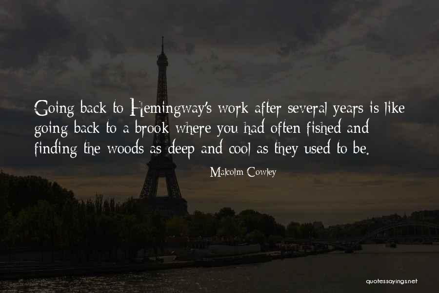 Obamitsu Quotes By Malcolm Cowley Obamitsu Quotes By Malcolm Cowley