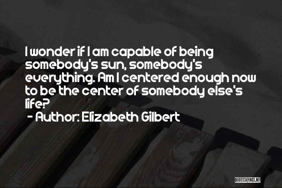 Obansk Quotes By Elizabeth Gilbert