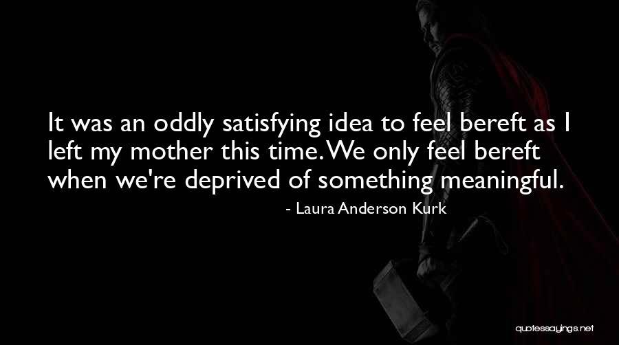 Obavezno No Enje Quotes By Laura Anderson Kurk Obavezno No Enje Quotes By Laura Anderson Kurk