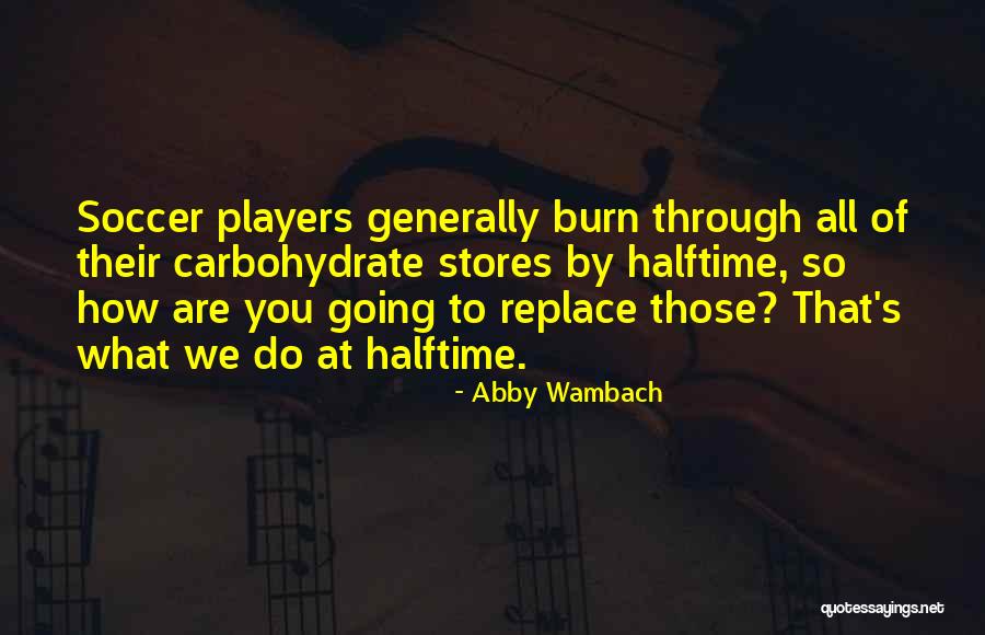 Obayashi Director Quotes By Abby Wambach Obayashi Director Quotes By Abby Wambach