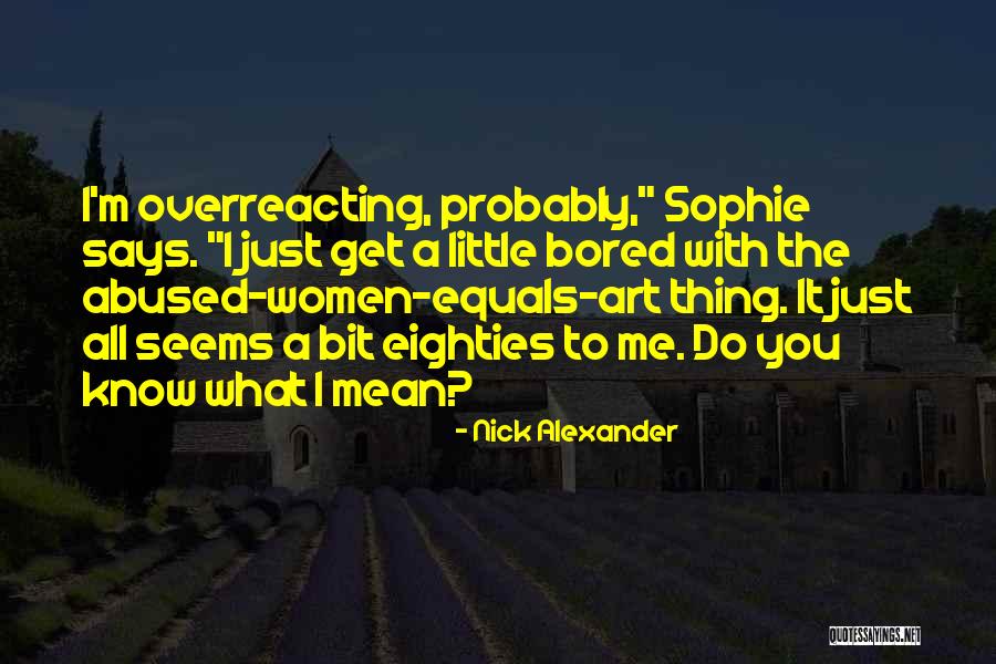 Obchody Olympia Quotes By Nick Alexander Obchody Olympia Quotes By Nick Alexander