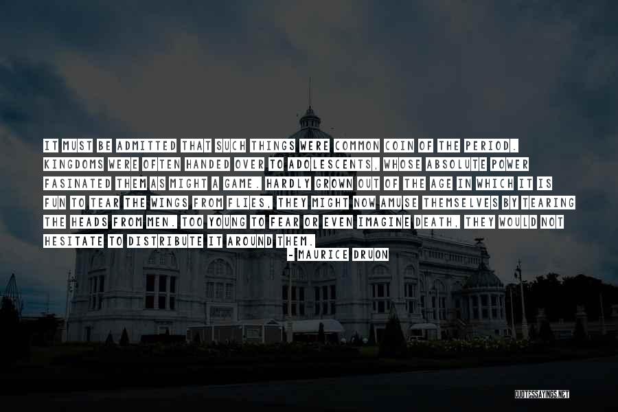 Obdobs Quotes By Maurice Druon Obdobs Quotes By Maurice Druon
