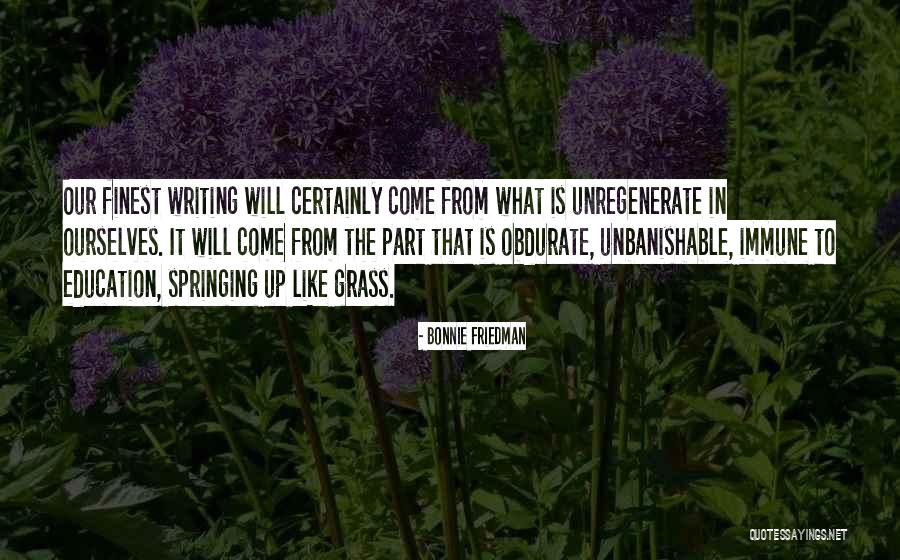 Obdurate Quotes By Bonnie Friedman Obdurate Quotes By Bonnie Friedman