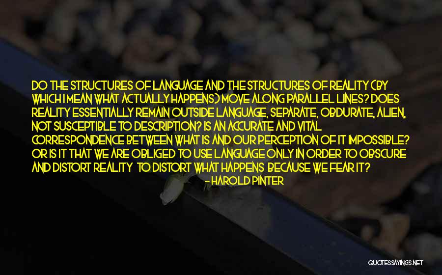Obdurate Quotes By Harold Pinter Obdurate Quotes By Harold Pinter