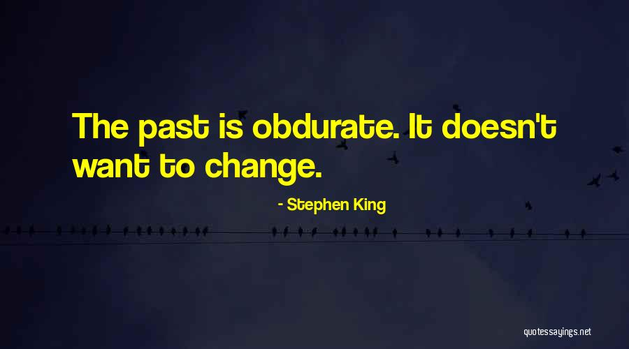 Obdurate Quotes By Stephen King