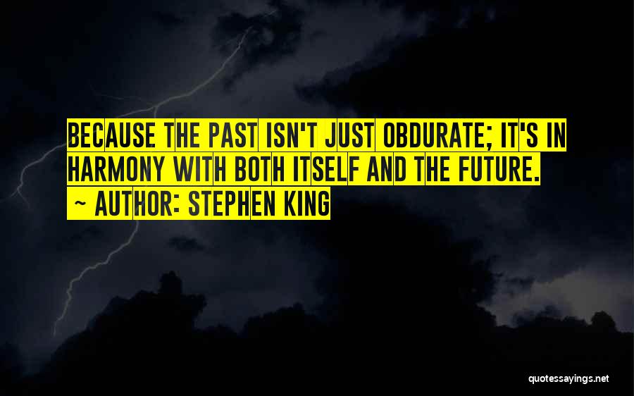 Obdurate Quotes By Stephen King