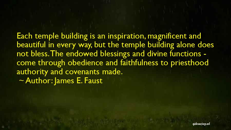 Obedience And Authority Quotes By James E. Faust