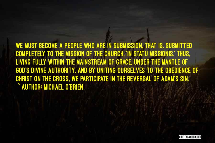 Obedience And Authority Quotes By Michael O'Brien