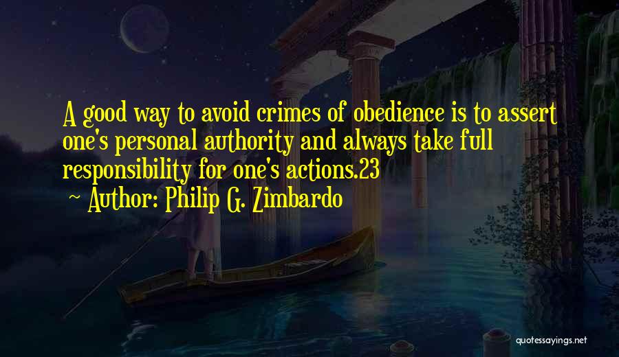 Obedience And Authority Quotes By Philip G. Zimbardo