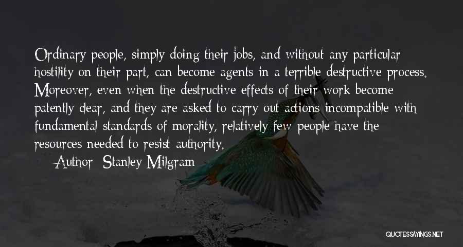 Obedience And Authority Quotes By Stanley Milgram