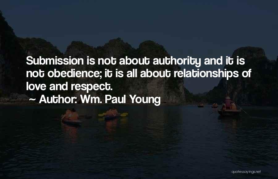 Obedience And Authority Quotes By Wm. Paul Young